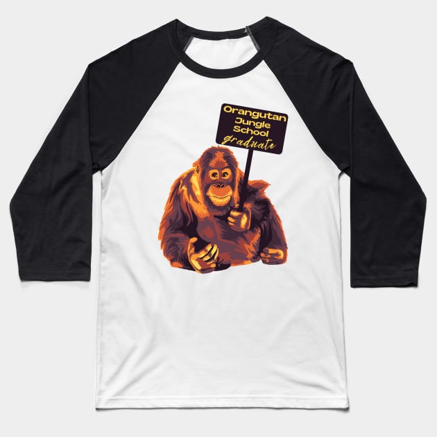 Orangutan Jungle School Graduate Baseball T-Shirt by Slightly Unhinged